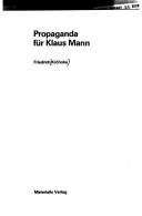 Cover of: Propaganda für Klaus Mann