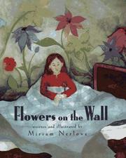 Cover of: Flowers on the wall by Miriam Nerlove