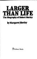 Larger than life by Margaret Morley