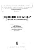 Cover of: Geschichte der Azteken: Codex Aubin und verwandte Dokumente : aztekischer Text