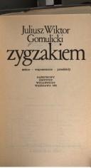 Cover of: Zygzakiem: szkice, wspomnienia, przekłady