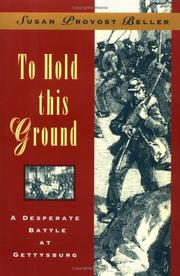 Cover of: To hold this ground: a desperate battle at Gettysburg