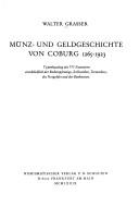Cover of: Münz- und Geldgeschichte von Coburg 1265-1923: Typenkatalog mit 775 Nummern einschliesslich der Rechenpfennige, Zollzeichen, Tormarken, des Notgeldes und der Banknoten