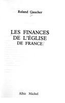 Cover of: Les finances de l'Église de France
