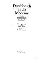 Cover of: Durchbruch in die Moderne by herausgegeben von Alois Mock ; Redaktion Wendelin Ettmayer.