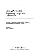 Cover of: Permafrost: engineering design and construction. edited by G.H. Johnston