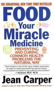 Cover of: Food: Your Miracle Medicine