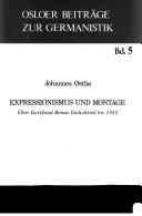 Cover of: Expressionismus und Montage: über Gottfried Benns Gedichtstil bis 1932