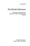 Cover of: Der liberale Südwesten: freiheitliche und demokratische Traditionen in Baden und Württemberg 1790-1933
