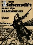 Cover of: Mit dem Zeichenstift gegen den Faschismus: 99 ausgewählte politische Karikaturen aus den Jahren 1935-1945