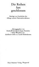 Cover of: Die Reihen fast geschlossen by hrsg. von Detlev Peukert und Jürgen Reulecke unter Mitarbeit von Adelheid Gräfin zu Castell Rüdenhausen.