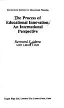 Cover of: The process of educational innovation: an international perspective