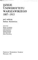 Cover of: Dzieje Uniwersytetu Warszawskiego 1807-1915