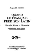 Cover of: Quand le français perd son latin: nouvelle défense et illustration