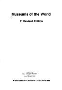 Cover of: Museums of the world.