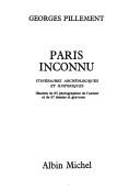Cover of: Paris inconnu: itinéraires archéologiques et historiques