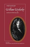 Cover of: The plays of William Wycherley