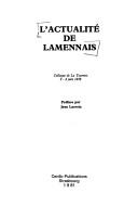 Cover of: L' Actualité de Lamennais: colloque de La Tourette, 2-4 juin 1978