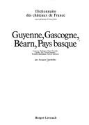 Cover of: Guyenne, Gascogne, Béarn, Pays basque by Jacques Gardelles