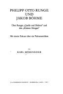 Cover of: Philipp Otto Runge und Jakob Böhme: über Runges "Quelle und Dichter" und den "Kleinen Morgen" : mit einem Exkurs über ein Palmenemblem