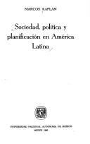 Cover of: Sociedad, política y planificación en América Latina