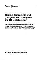 Cover of Soziale Unfreiheit und "bürgerliche Intelligenz" im 18. Jahrhundert by franz werner