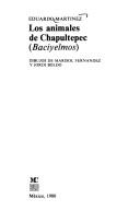 Cover of: Los animales de Chapultepec by Eduardo Martínez, Eduardo Martínez