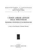 Cover of: I Fondi librari antichi delle biblioteche by a cura di Luigi Balsamo e Maurizio Festanti.