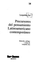 Cover of: Precursores del pensamiento latinoamericano contemporáneo by selección, prólogo y notas de Leopoldo Zea.