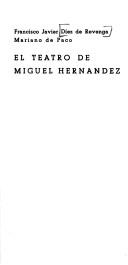 Cover of: El teatro de Miguel Hernández