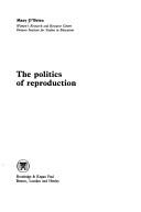 The politics of reproduction by O'Brien, Mary