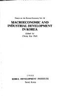 Cover of: Macroeconomic and industrial development in Korea