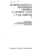 Cover of: Korespondencja Fryderyka Chopina z George Sand i z jej dziećmi