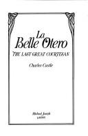 Cover of: La Belle Otero: the last great courtesan