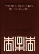 Cover of: The icon in the life of the church by George Galavaris