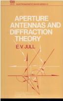 Aperture antennas and diffraction theory by E. V. Jull