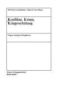 Cover of: Konflikte, Krisen, Kriegsverhütung by Wolf Graf von Baudissin, Dieter S. Lutz (Hrsg.).