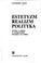 Cover of: Estetyzm, realizm, polityka