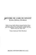 Cover of: Histoire de l'Asie du Sud-Est by Robert Aarsse ... [et al.] ; textes réunis par Pierre Brocheux.