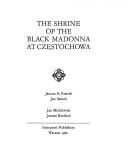 Cover of: The Shrine of the Black Madonna at Czestochowa
