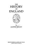 Cover of: The history of England by Jasper Godwin Ridley