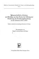 Cover of: Wissenschaftliche Arbeiten und Beiträge aus dem Kreise der Stiftung zur Förderung der Ernährungsforschung in der Schweiz, 1974-1979 by herausgegeben von Hugo E. Aebi und Robert M. Kunz.