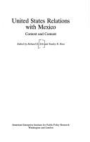 Cover of: United States relations with Mexico: context and content