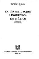 Cover of: La investigación lingüística en México (1970-1980)