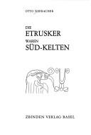 Cover of: Die Etrusker waren Süd-Kelten