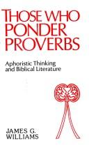 Cover of: Those who ponder proverbs: aphoristic thinking and Biblical literature