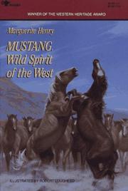 Cover of: Mustang, wild spirit of the West by Marguerite Henry