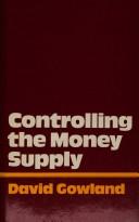 Cover of: Controlling the money supply