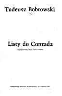 Cover of: Listy do Conrada by Tadeusz Bobrowski