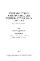 Cover of: Stadtarchiv und Wissenschaftliche Stadtbibliothek Bonn: 1899-1979 : Geschichte u. Bestände